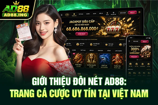 Giới thiệu đôi nét AD88: Trang cá cược uy tín tại Việt Nam