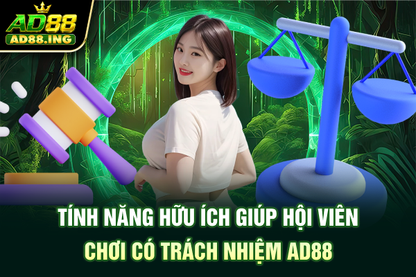 Tính năng hữu ích giúp hội viên chơi có trách nhiệm ad88